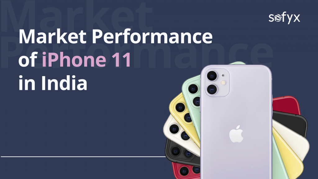 Market performance of iPhone 11 in India